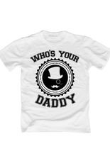 T-Shirt Whos your Daddy Vatertagsshirt w