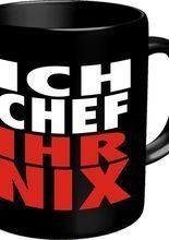 Tasse ICH Chef, IHR nix!