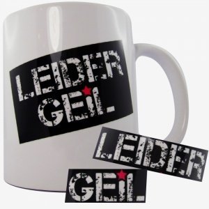 Tasse Leider Geil