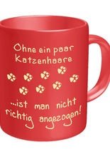 Tasse Ohne ein paar Katzenhaare...