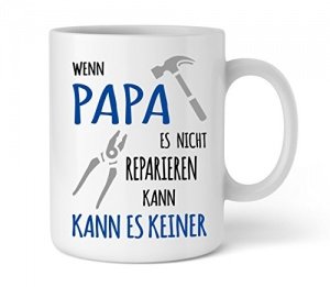 Tasse Wenn Papa es nicht reparieren kann