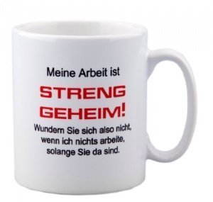 Meine Arbeit ist streng geheim...