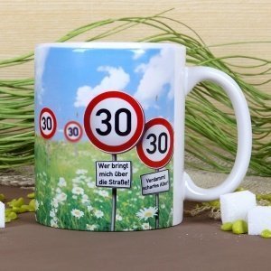 Tasse zum 30. Geburtstag mit wunderschönem Verkehrszeichenmotiv