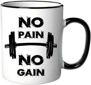 Tasse mit Spruch/Schriftzug"No Pain No G