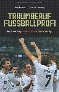 Traumberuf Fußballprofi: Der harte 