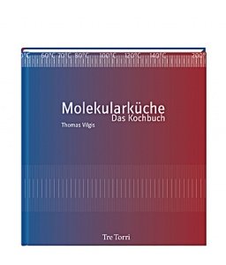 Tre Torri Molekularküche - Das Kochbuch 