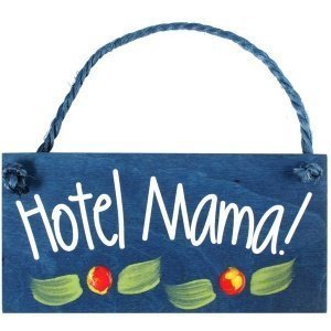 Türschild  "Hotel Mama!"