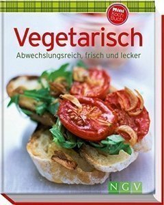 Vegetarisch: Abwechslungsreich, frisch u