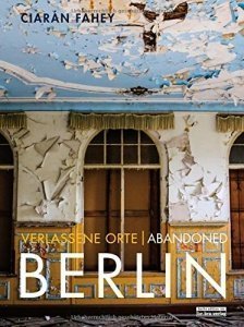 Verlassene Orte Berlin