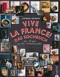 Vive la France! Das Kochbuch: 299 Rezepte