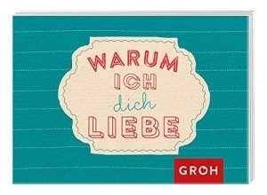 Warum ich dich liebe