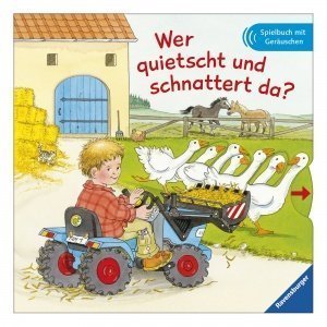 Wer quietscht und schnattert da?