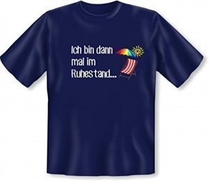 T-Shirt Ich bin dann mal im Ruhestand