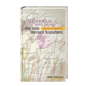 Worte,die von Herzen kommen