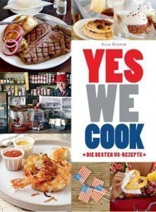 Yes we cook: Die besten US-Rezepte