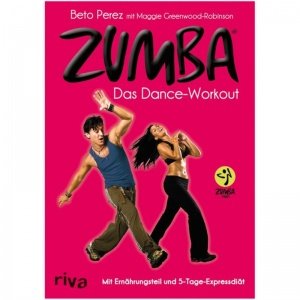 Zumba: Das Dance-Workout