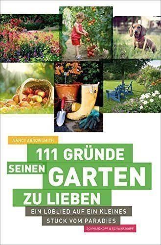 111 Gründe, seinen Garten zu lieben