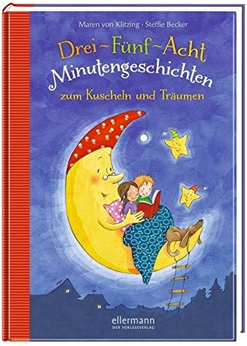 3-5-8 Minutengeschichten: zum Kuscheln und Träumen