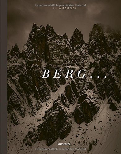 BERG ...: Die Alpen in 18 Begriffen