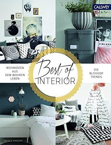 Best of Interior: Wohnideen aus dem wahren Leben. Die Blogger-Trends