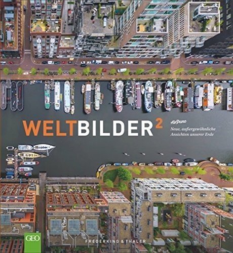 Bildband Neue Weltbilder. Atemberaubende Ansichten der Paradiese und Städte dieser Welt. AirPano ze