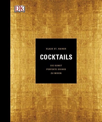 Cocktails: Die Kunst, perfekte Drinks zu mixen