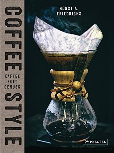 Coffee Style: Kaffee Kult Genuss
