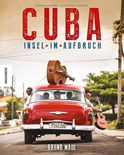 Cuba: Insel im Aufbruch