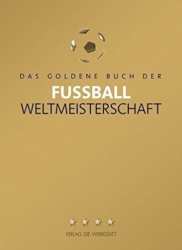 Das Goldene Buch der Fußball-Weltmeisterschaft