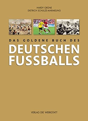 Das goldene Buch des deutschen Fußballs