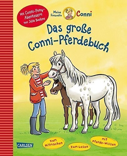 Das große Conni-Pferdebuch: mit Conni-Pony-Abenteuern von Julia Boehme - zum Mitmachen, zum lesen, 