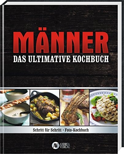 Das ultimative Männer Kochbuch