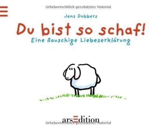 Du bist so schaf!: Eine flauschige Liebeserklärung