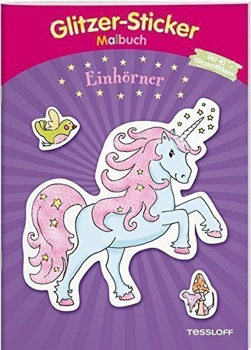 Glitzer-Sticker-Malbuch. Einhörner: Mit 45 glitzernden Stickern! (Malbücher und -blöcke)