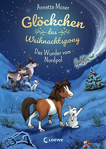 Glöckchen, das Weihnachtspony - Das Wunder vom Nordpol