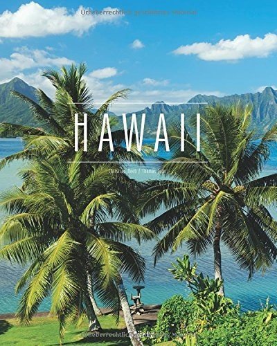 Hawaii: Ein Premium***XL-Bildband in stabilem Schmuckschuber mit 224 Seiten und über 300 Abbildunge