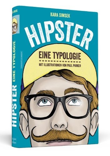 Hipster - Eine Typologie