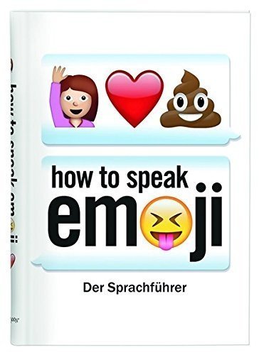 How to speak Emoji: Der Sprachführer