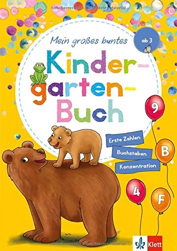 Klett Mein großes buntes Kindergarten-Buch: Erste Zahlen, Buchstaben, Konzentration: Kindergarten a