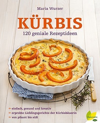 Kürbis: 120 geniale Rezeptideen