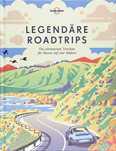 Lonely Planet Legendäre Roadtrips