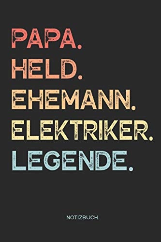 Notizbuch Papa. Held. Ehemann. Elektriker. Legende