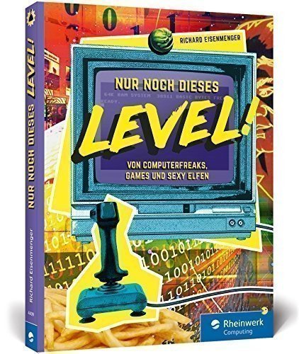Nur noch dieses Level!: Retrogames und Computergeschichten aus den 80er- und 90er-Jahren. Ein Lesesp