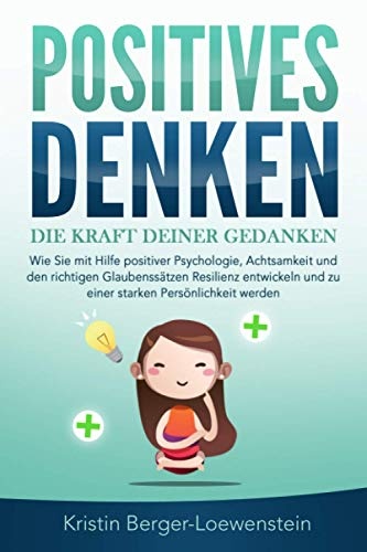 POSITIVES DENKEN - Die Kraft Deiner Gedanken