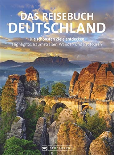 Reisebuch Deutschland. Die schönsten Ziele erfahren und entdecken. Alle Highlights und zahlreiche A