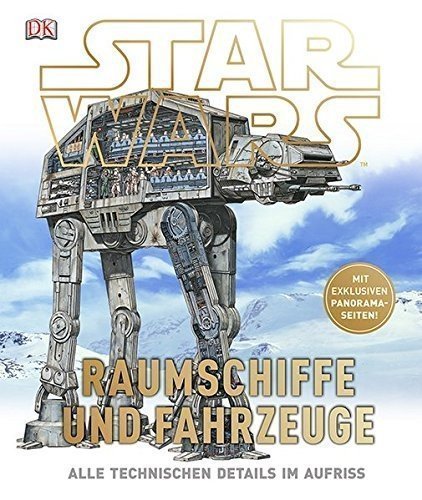 Star Wars™ Raumschiffe und Fahrzeuge: Alle technischen Details im Aufriss