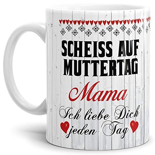 Tasse Scheiß auf Muttertag