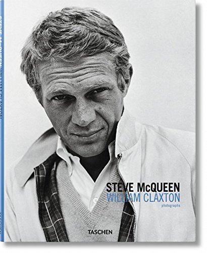 William Claxton. Steve McQueen: 25 Jahre TASCHEN (25th Anniversary Special Edtn)