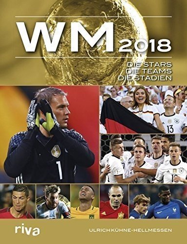 WM 2018: Die Stars. Die Teams. Die Stadien.