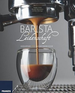 Barista aus Leidenschaft: Einzigartiger Kaffee aus der eigenen Küche